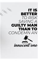 It Is Better to Risk Saving a Guilty Man Than to Condemn an Innocent One: Attorney and Law Composition Notebook