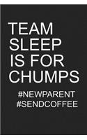 Team Sleep Is for Chumps