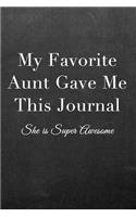 My Favorite Aunt Gave Me This Journal