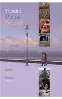 Toward Mutual Ground