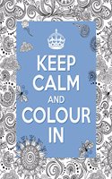 Keep Calm and Colour in