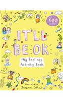 It'll Be Okay: My Feelings Activity Book