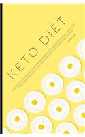Keto Diet: The Perfect Ketogenic Guide for Beginners. Lose Weight and Heal Your Body. Gain Complete Clarity on How to Burn Fat with Simplified Science.