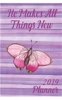 He Makes All Things New 2019 Planner