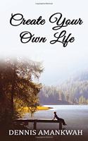 Create Your Own Life