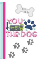 You Me & the Dog: Animal Lovers Creative Lined Writing Journal