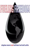 Fueling Freedom: Exposing the Mad War on Energy