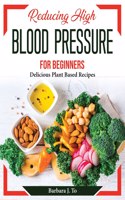 Reducing High Blood Pressure for Beginners