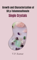Growth and Characterization of SR p-Toluene sulfonate Single Crystals