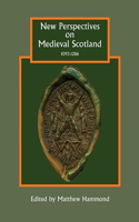 New Perspectives on Medieval Scotland, 1093-1286