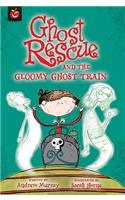 Ghost Rescue and the Gloomy Ghost Train