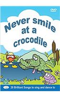 Never Smile at a Crocodile