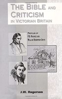The Bible and Criticism in Victorian Britain