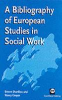 A Bibliography of European Studies in Social Work