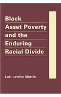 Black Asset Poverty and the Enduring Racial Divide