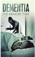 Dementia the Memory Thief