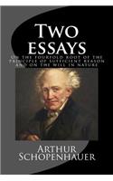 On the fourfold root of the principle of sufficient reason and On the will in nature; Two essays