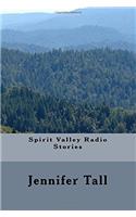 Spirit Valley Radio Stories