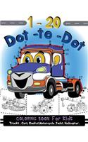 1-20 Dot to Dot coloring book for kids Trucks, Cars, Motorcycle, Yacht, Helicopter