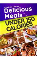 Delicious Meals Under 150 Calories