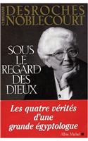 Sous Le Regard Des Dieux: (6078489 Memoires - Temoignages - Biographies)