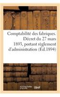 Comptabilité Des Fabriques. Décret Du 27 Mars 1893, Portant Règlement d'Administration