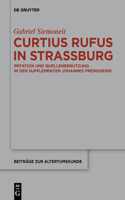 Curtius Rufus in Straßburg: Imitation und Quellenbenutzung in den Supplementen Johannes Freinsheims(389 Beitrage zur Altertumskunde)