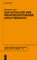 Zur Aktualität Der Privatrechtstheorie Adolf Reinachs