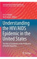 Understanding the Hiv/AIDS Epidemic in the United States