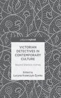 Victorian Detectives in Contemporary Culture