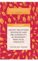 Object Relations, Buddhism, and Relationality in Womanist Practical Theology