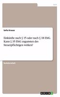 Einkünfte nach § 15 oder nach § 18 EStG. Kann § 35 EStG zugunsten des Steuerpflichtigen wirken?