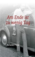 Am Ende ist zu wenig Tag