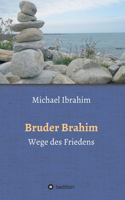 Bruder Brahim II: Wege des Friedens