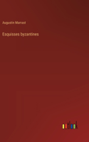 Esquisses byzantines