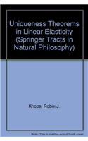 Uniqueness Theorems in Linear Elasticity: (19 Springer Tracts in Natural Philosophy)
