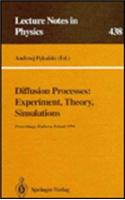 Diffusion Processes: Experiment, Theory, Simulations: Proceedings of the Vth Max Born Symposium Held at Kudowa, Poland, 1 - 4 June 1994