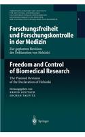 Forschungsfreiheit und Forschungskontrolle in der Medizin / Freedom and Control of Biomedical Research
