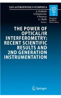 Power of Optical/IR Interferometry: Recent Scientific Results and 2nd Generation Instrumentation