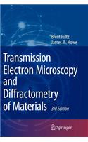 Transmission Electron Microscopy and Diffractometry of Materials