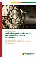 A desintegração do tempo na demência do tipo Alzheimer