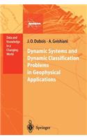 Dynamic Systems and Dynamic Classification Problems in Geophysical Applications
