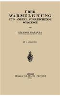 Über Wärmeleitung und Andere Ausgleichende Vorgänge