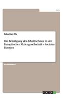 Beteiligung der Arbeitnehmer in der Europäischen Aktiengesellschaft - Societas Europea