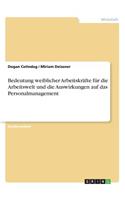 Bedeutung weiblicher Arbeitskräfte für die Arbeitswelt und die Auswirkungen auf das Personalmanagement