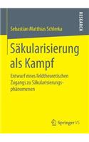 Säkularisierung als Kampf