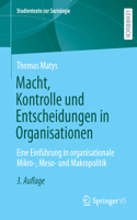 Macht, Kontrolle Und Entscheidungen in Organisationen