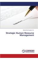 Strategic Human Resource Management