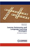 Learner Autonomy and Language Learning Strategies