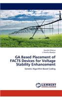 Ga Based Placement of Facts Devices for Voltage Stability Enhancement